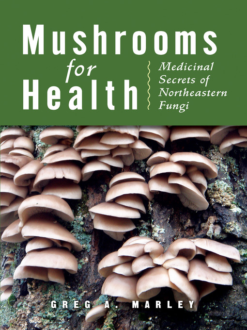 Title details for Mushrooms for Health by Greg Marley - Available